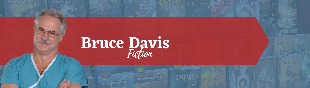Welcome to the Brick Cave Media home page for author Bruce Davis